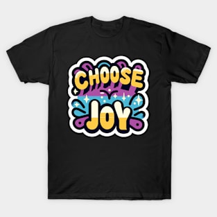 CHOOSE JOY - TYPOGRAPHY INSPIRATIONAL QUOTES T-Shirt
